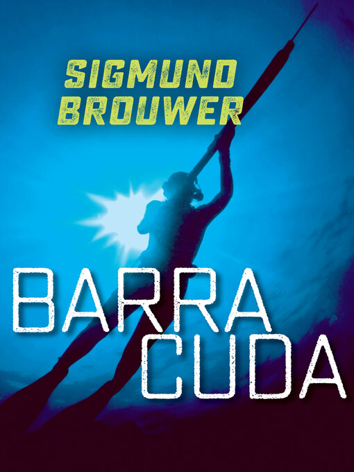 Title details for Barracuda by Sigmund Brouwer - Available